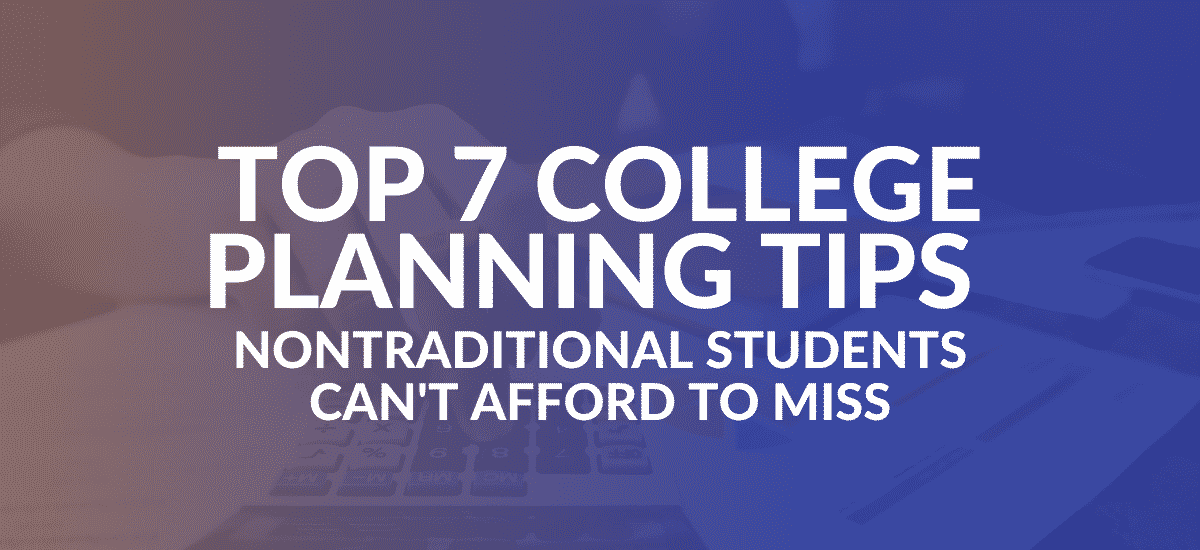 college planning tips for non traditional students