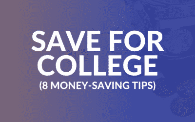 Want to Save for College? Here’s 8 Money-Saving Tips